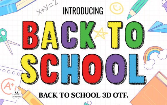 Back to School 3D: A Creative Font for Education Projects