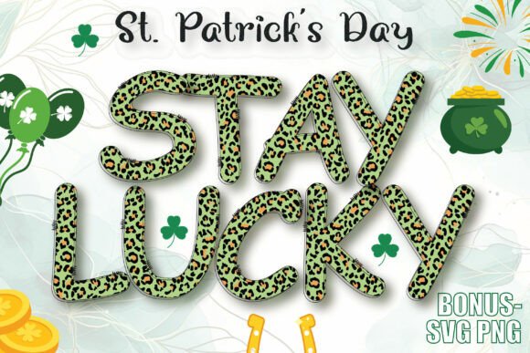 St. Patricks Day Stay Lucky: A Wild Twist on Festive Design